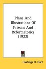 Plans And Illustrations Of Prisons And Reformatories