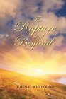 The Rapture and Beyond Studies in Biblical Eschatology