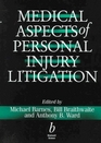 Medical Aspects of Personal Injury Litigation
