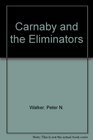 Carnaby and the Eliminators