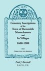 Cemetery inscriptions of the town of Barnstable, Massachusetts and its villages, 1600-1900, with corrections and additions