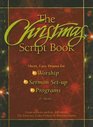 The Christmas Script Book Short Easy Drama for Worship Sermon Setup Programs  More