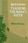 Teaching the Baha'i Faith Spirit in Action