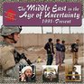 The Middle East in the Age of Uncertainty 1991Present