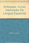 Enfoques Curso Intermedio De Lengua Espanola