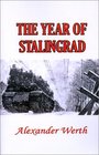 The Year of Stalingrad An Historical Record and a Study of Russian Mentality Methods and Policies