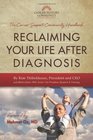 Reclaiming Your Life After Diagnosis The Cancer Support Community Handbook