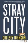 Stray City (Larger Print)