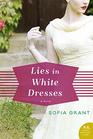 Lies in White Dresses A Novel