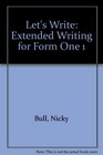 Let's Write Extended Writing for Form One 1