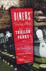 Diners Bowling Alleys and Trailer Parks Chasing the American Dream in the Postwar Consumer Culture