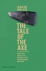 The Tale of the Axe How the Neolithic Revolution Shaped Britain