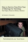 How to Survive Your First Year of Marriage by Traveling San Tropez France to Helena Arkansas