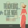 Treacherous Is the Night The Verity Kent Mysteries book 2