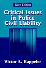 Critical Issues in Police Civil Liability Third Edition