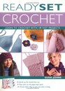Ready, Set, Crochet: Learn To crochet With 18 Hot Projects (Stand-Up Book)