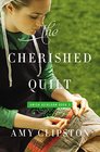 The Cherished Quilt (Amish Heirloom, Bk 3)