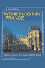TwentiethCentury France Politics Society and Culture 18982003