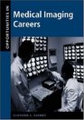 Opportunities in Medical Imaging Careers