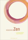 Discover Zen A Practical Guide to Personal Serenity