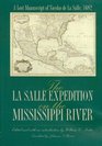 The LA Salle Expedition on the Mississippi River A Lost Manuscript of Nicolas De LA Salle 1682