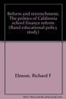 Reform and retrenchment The politics of California school finance reform
