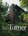 The Art and Archetecture of Herbert B Turner