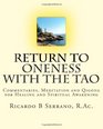 Return to Oneness with the Tao Commentaries Meditation and Qigong for Healing and Spiritual Awakening by Ricardo B Serrano RAc