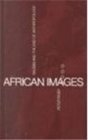 African Images Racism and the End of Anthropology