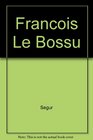 Francois Le Bossu