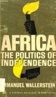 Africa the Politics of Independence An Interpretation of Modern African History