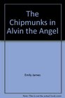 The Chipmunks in Alvin the Angel