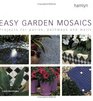 Easy Garden Mosaics Projects for Patios Pathways and Walls