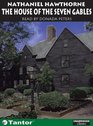 The House of the Seven Gables (Unabridged Classics in Audio)