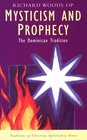 Mysticism and Prophecy The Dominican Tradition