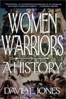 Women Warriors: A History