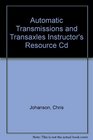 Automatic Transmissions and Transaxles Instructor's Resource Cd