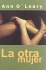 La Otra Mujer/ the Other Woman