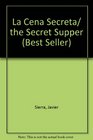 La Cena Secreta/ the Secret Supper (Best Seller)