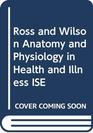 Ross and Wilson Anatomy and Physiology in Health and Illness ISE