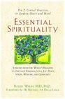 Essential Spirituality  The 7 Central Practices to Awaken Heart and Mind