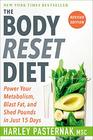 The Body Reset Diet Revised Edition Power Your Metabolism Blast Fat and Shed Pounds in Just 15 Days
