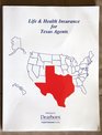 Life  Health Insurance for Texas Agents