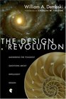 The Design Revolution: Answering The Toughest Questions About Intelligent Design