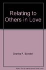 Relating to Others in Love A Study of Romans 1216