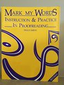 Mark My Words Instruction  Practice in Proofreading