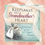 Keepsakes for a Grandmother's Heart A Celebration of Love and Tender Moments