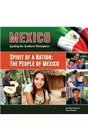 Spirit of a Nation The People of Mexico