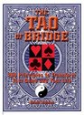 Tao Of Bridge: 200 Principles To Transform Your Game And Your Life (Tao of)