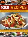 1001 Recipes The Ultimate Cook's Collection Of Delicious StepByStep Recipes Shown In Over 1000 Photographs With Cook's Tips Variations And Full Nutritional Information